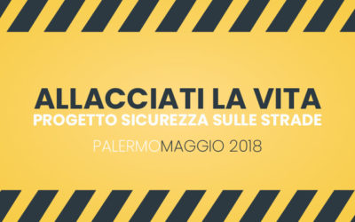 Progetto per la Sicurezza Stradale “Allaciati la Vita”